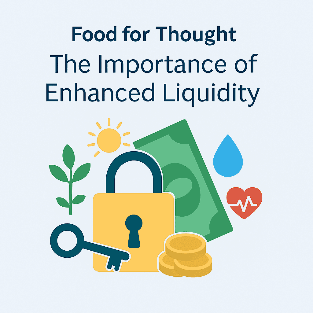 Food for Thought - Importance of Enhanced Liquidity, Vol.1 Issue 2